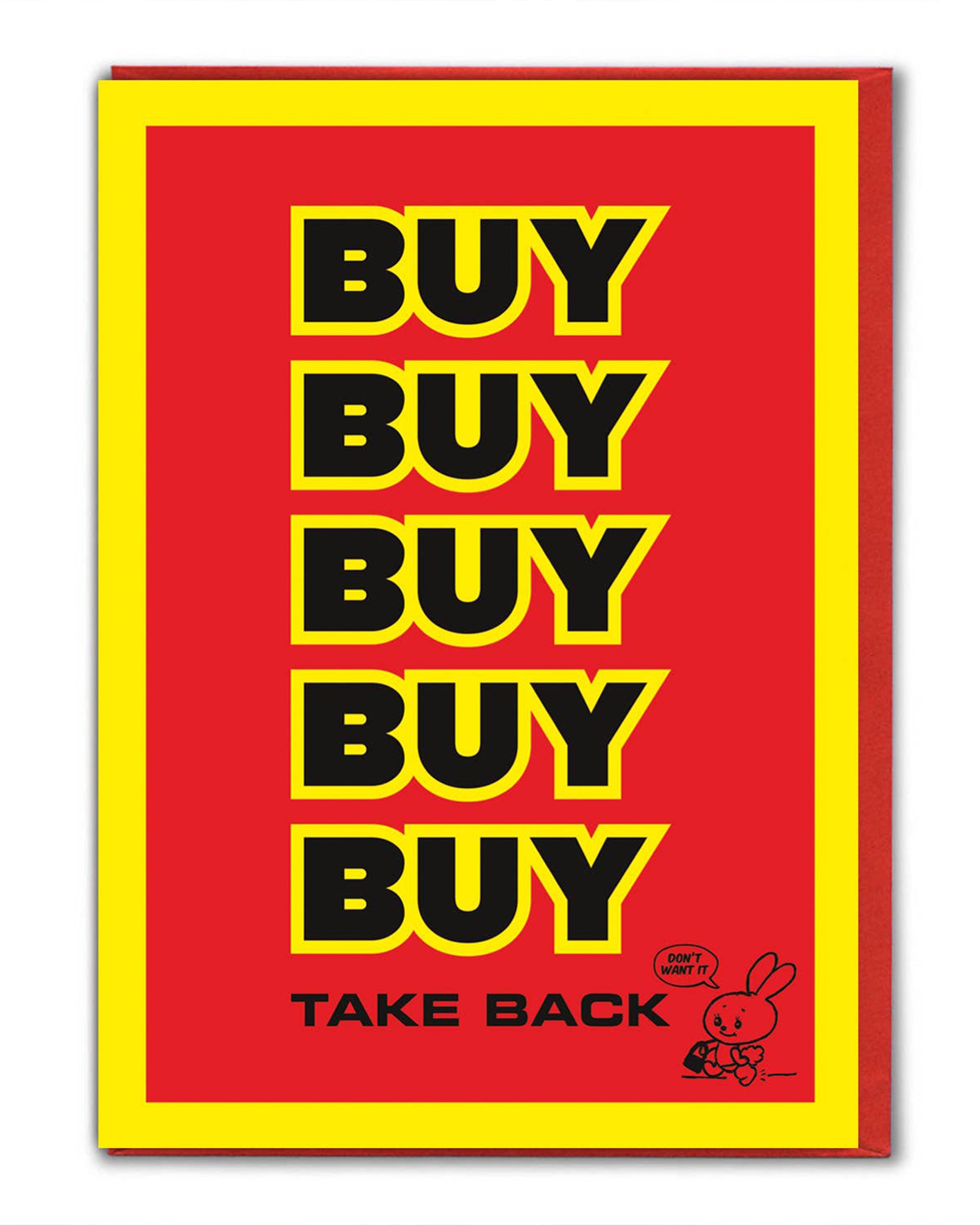 Bold and funny Magda Archer birthday card available at Rebel Romance. The design features a bright red and yellow background with the word “BUY” repeated five times in bold black letters and “TAKE BACK” at the bottom, with a cute bunny illustration saying “DON’T WANT IT.” A quirky, kitschy card perfect for millennials who love alternative style, humour, and retro pop art designs.