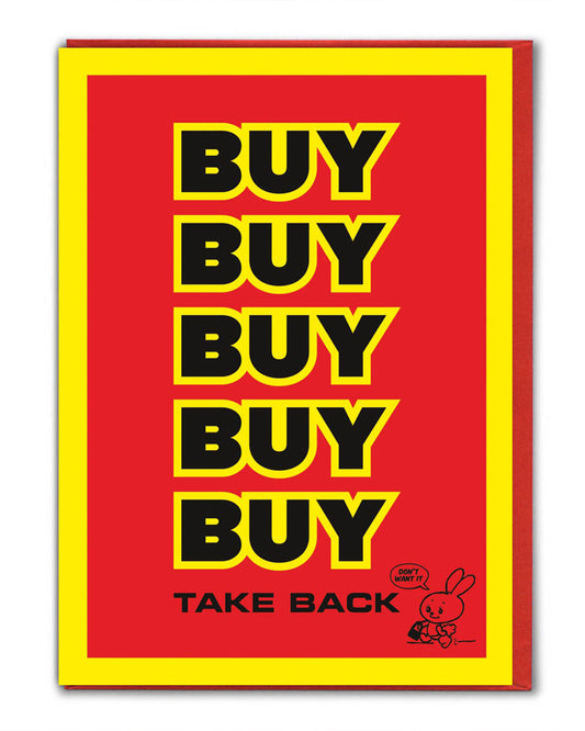 Bold and funny Magda Archer birthday card available at Rebel Romance. The design features a bright red and yellow background with the word “BUY” repeated five times in bold black letters and “TAKE BACK” at the bottom, with a cute bunny illustration saying “DON’T WANT IT.” A quirky, kitschy card perfect for millennials who love alternative style, humour, and retro pop art designs.