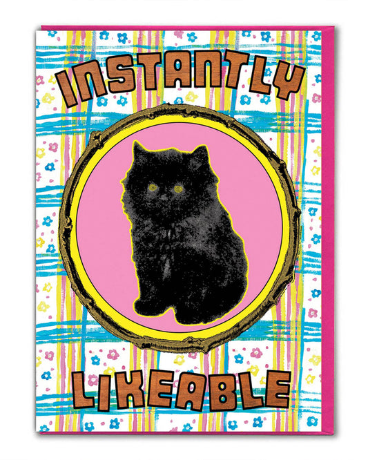 Rebel Romance Instantly Likeable greeting card by Magda Archer. Features a kitschy retro black cat illustration on a pink background with bold text reading “Instantly Likeable.” Printed on FSC sustainable card stock in the UK, this fun alternative greeting card makes a quirky and sassy gift for birthdays, celebrations, or just to spread some millennial joy.