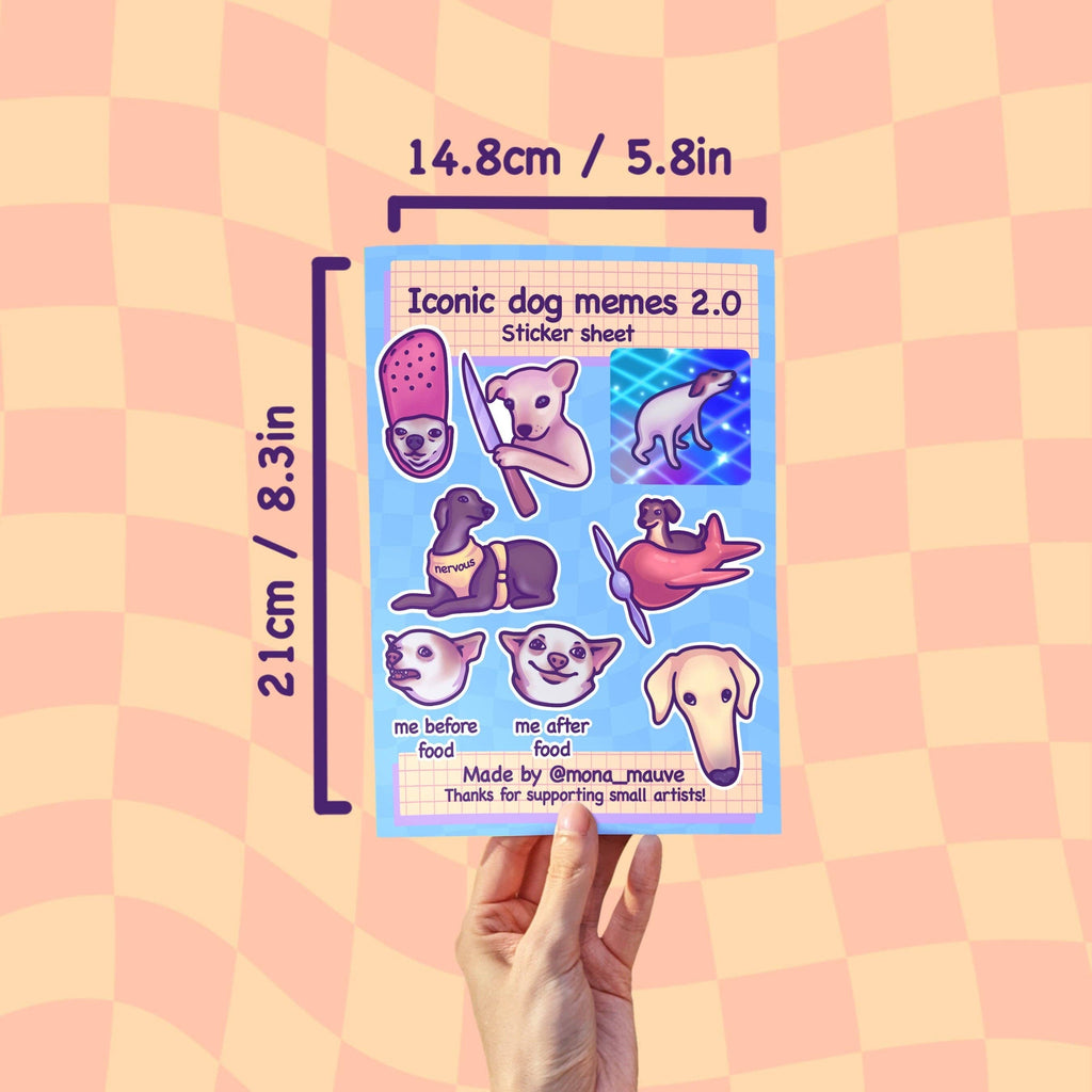 Iconic Dog Memes 2.0 Sticker Sheet by Mona Mauve held in hand for scale, measuring 21cm by 14.8cm. The sheet features 10 vinyl stickers with funny illustrated dogs in meme-style poses and captions. A great gift for dog meme enthusiasts and lovers of indie art. Made by a small artist and printed on waterproof vinyl.