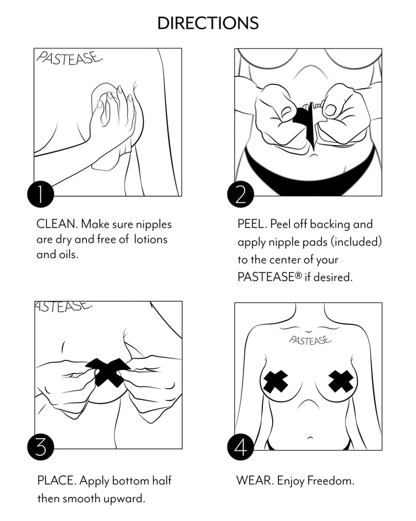 how to guide of how to fit the pasties onto your skin safely. clean the area, peel off the backing and apply the nipple pads, place the bottom half of the pastie first then wear and enjoy.
