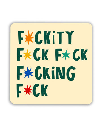A square cream coaster with bold, colourful text reading “Fckity Fck Fcking Fck,” with each word separated by playful star shapes in orange, yellow, blue, and red.