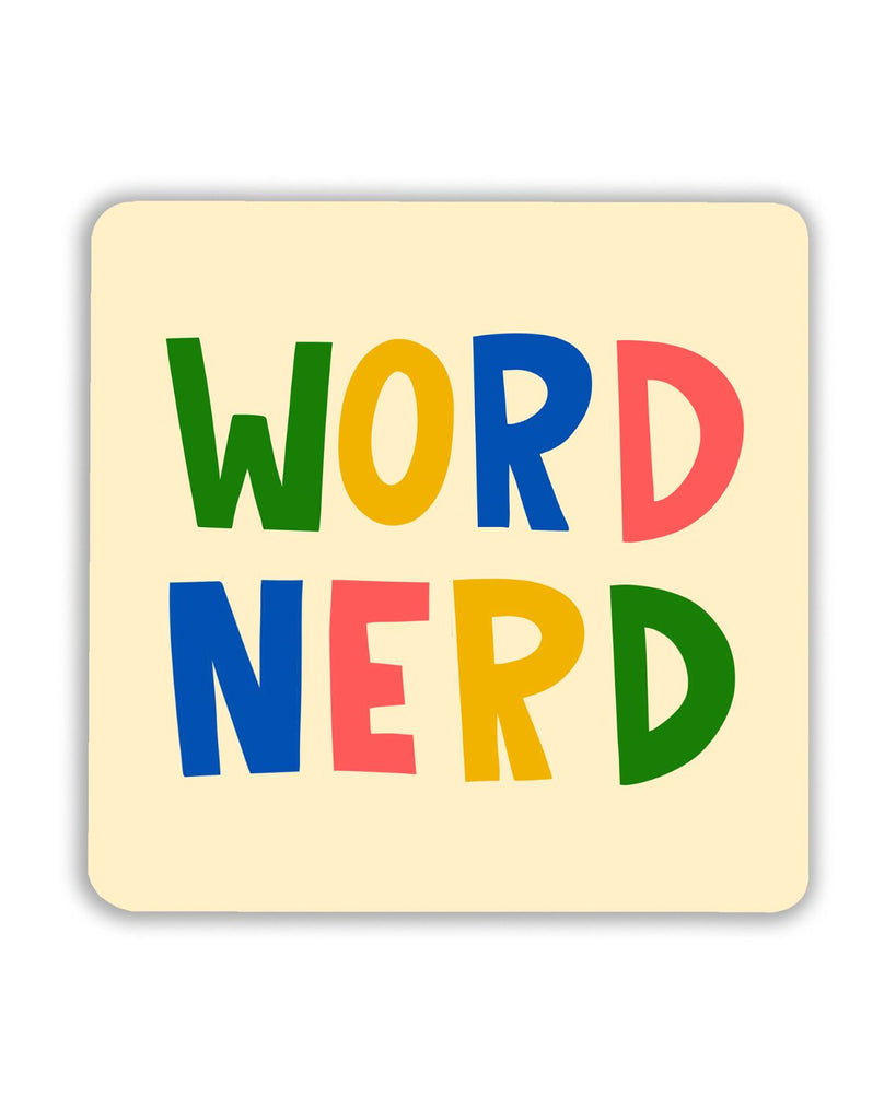 Square cream coaster with the words “Word Nerd” written in bold, colourful letters: “WORD” in green, yellow, blue, and pink on the top row, and “NERD” in blue, pink, yellow, and green on the bottom row.