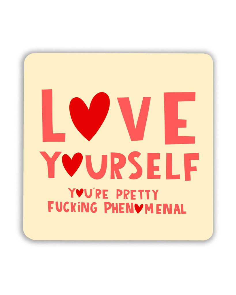 Love Yourself Coaster by Lucy Maggie Designs ❤️

Start your day with a reminder you totally deserve – the Love Yourself Coaster is here to add a little self-love to your coffee break. Featuring bold pink and red lettering that reads “Love Yourself – You’re Pretty F*ing Phenomenal”, it’s the perfect Square cream-coloured coaster featuring the phrase “Love Yourself – You’re Pretty F*ing Phenomenal” in bold pink and red typography, with heart-shaped details replacing the letter “O”.