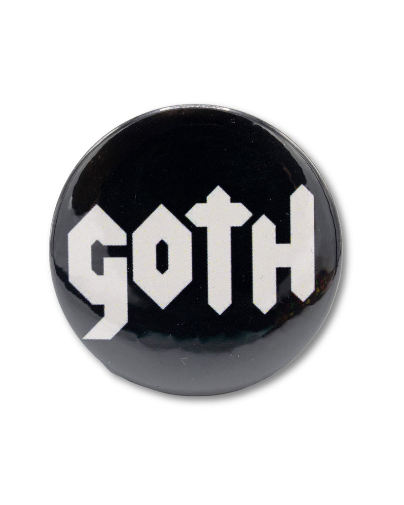 Black button badge with 'Goth' written in the centre in a white gothic style font. A retro inspired design by Bite Your Granny.