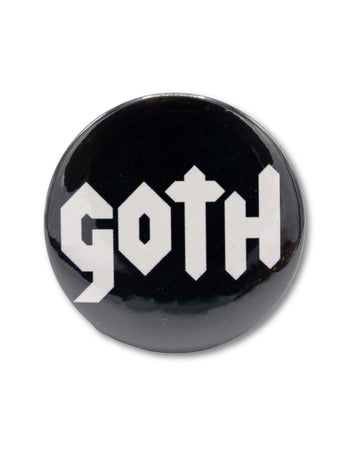 Black button badge with 'Goth' written in the centre in a white gothic style font. A retro inspired design by Bite Your Granny.