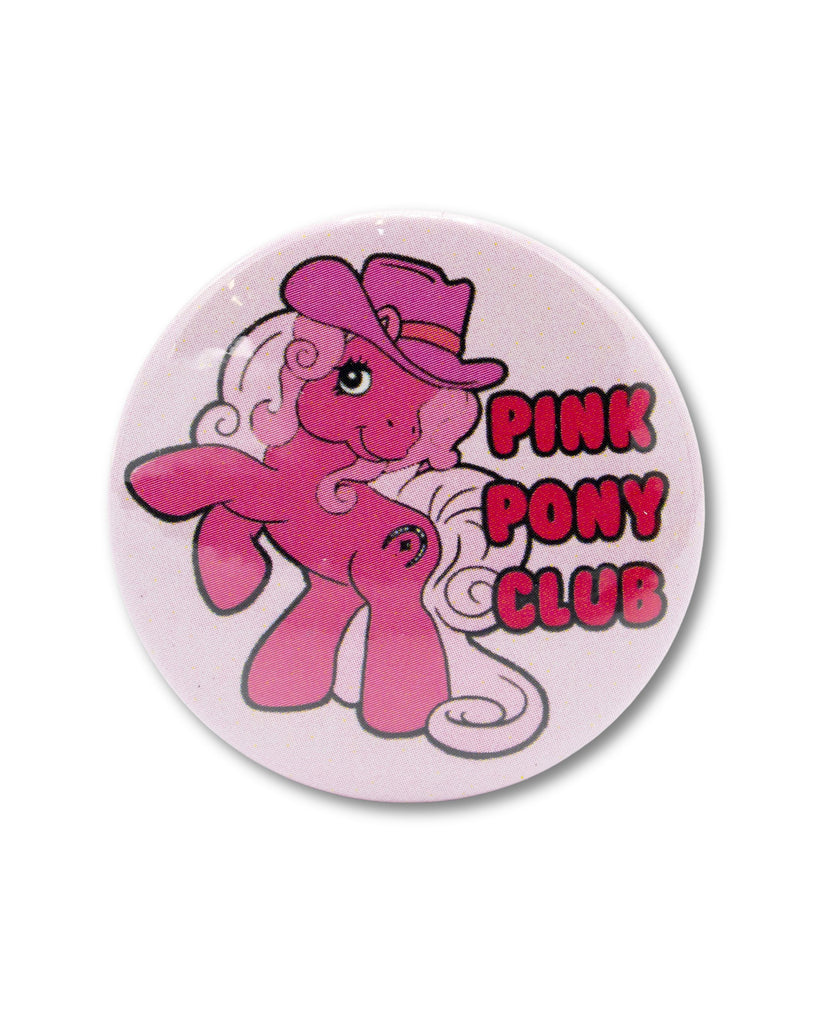 Pink my little pony with a cowboy hat on a round button badge with 'Pink Pony Club' text from Bite Your Granny.