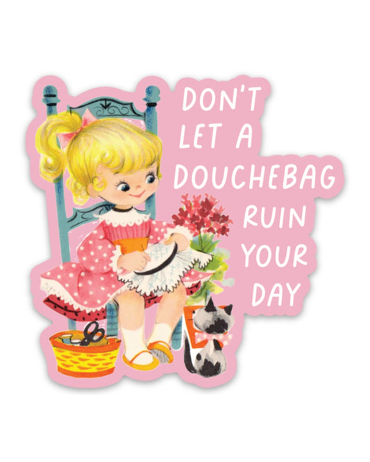 Bold and cheeky vinyl sticker from Rebel Romance, featuring retro-style artwork of a blonde girl in a pink dress with a cat and flower pot, plus the phrase "Don't Let A Douchebag Ruin Your Day" in white text on a pink background. Designed by FUN CLUB. Ideal for laptops, water bottles or notebooks. Waterproof and scratch-resistant. Perfect for fans of sassy alternative aesthetics and feminist humour.