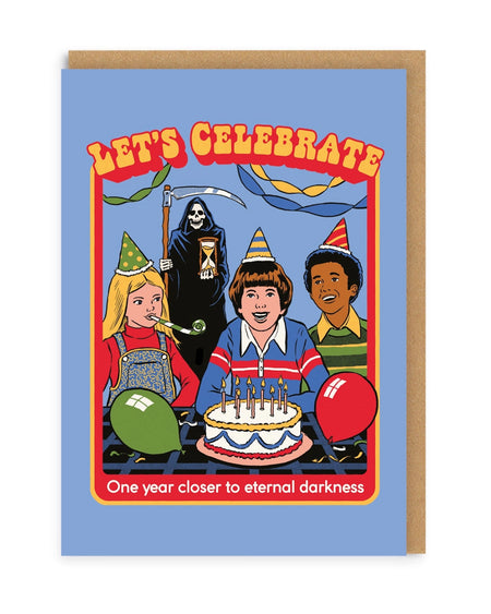 “Let’s Celebrate - One Year Closer to Eternal Darkness” Card: A colourful greeting card featuring children celebrating a birthday with the Grim Reaper in the background, holding an hourglass, emphasising the dark humour of growing older.