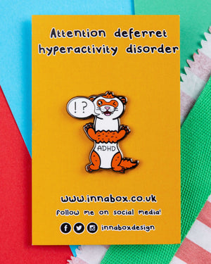 Attention Deferret Hyperactivity Disorder Ferret Enamel Pin - ADHD