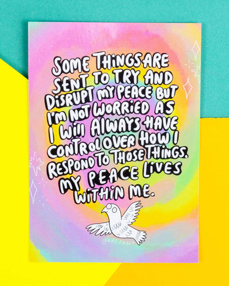 A rainbow pastel A6 postcard with a cartoon white dove and the message “Some things are sent to try and disrupt my peace but I will always have control over how I respond to those things. My peace lives within me.” Designed by Katie Abey and available at Rebel Romance, this cheerful postcard is printed on premium silk finish card and perfect for spreading positivity.