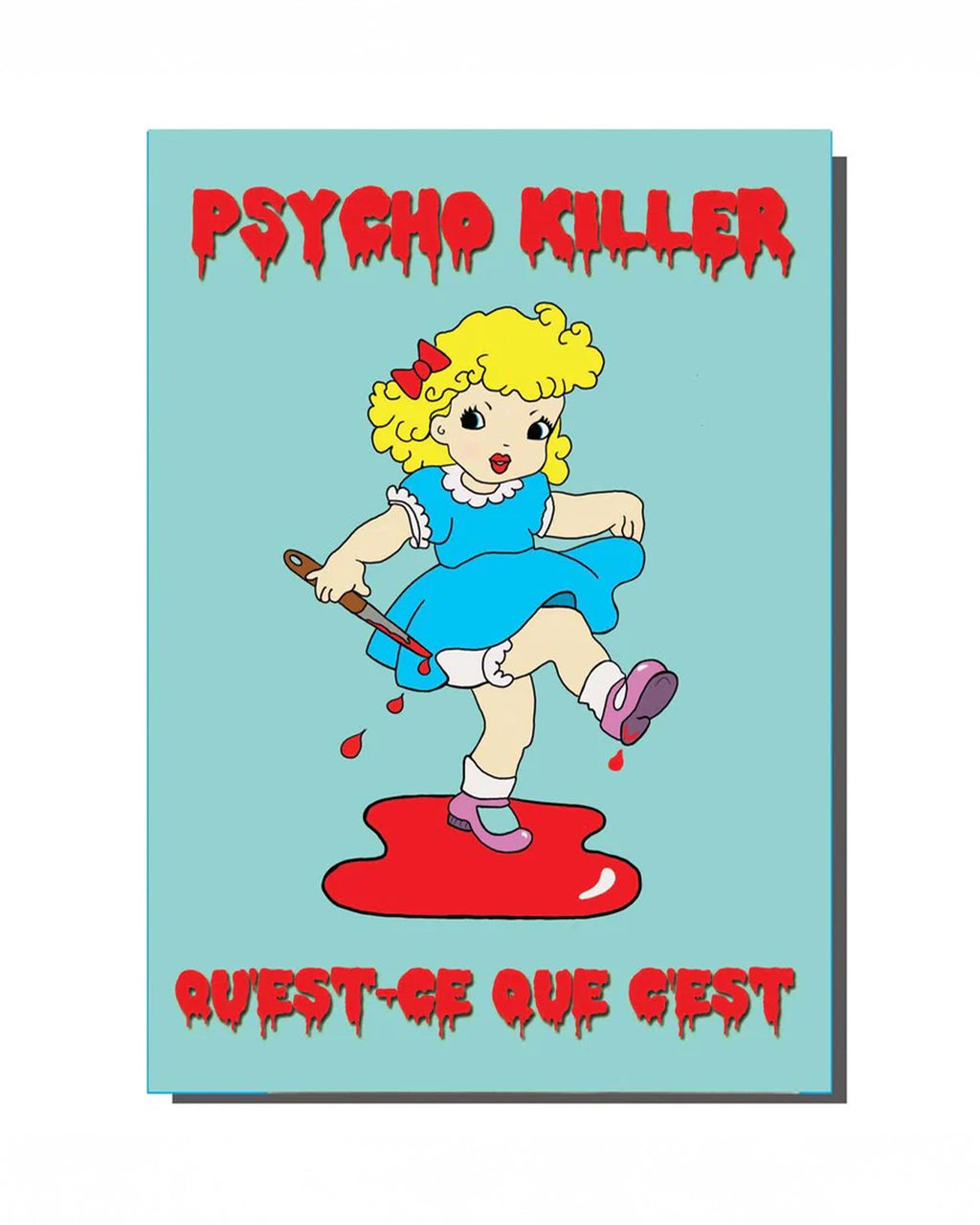 A retro-inspired A6 greeting card featuring a kitschy cartoon girl in a blue dress holding a bloody knife, standing in a pool of red. The words 