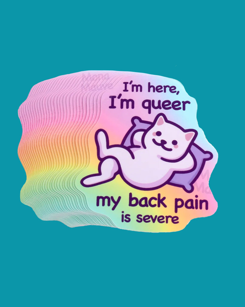 Funny holographic vinyl sticker featuring a white cartoon cat lying with a pillow and the text “I’m here, I’m queer, my back pain is severe” in bold purple font. Designed by Mona Mauve, this LGBTQ+ pride sticker is perfect for disabled or chronically ill queer folks with a sense of humour. A playful, inclusive gift from Rebel Romance, a small UK brand celebrating alternative style and queer joy.