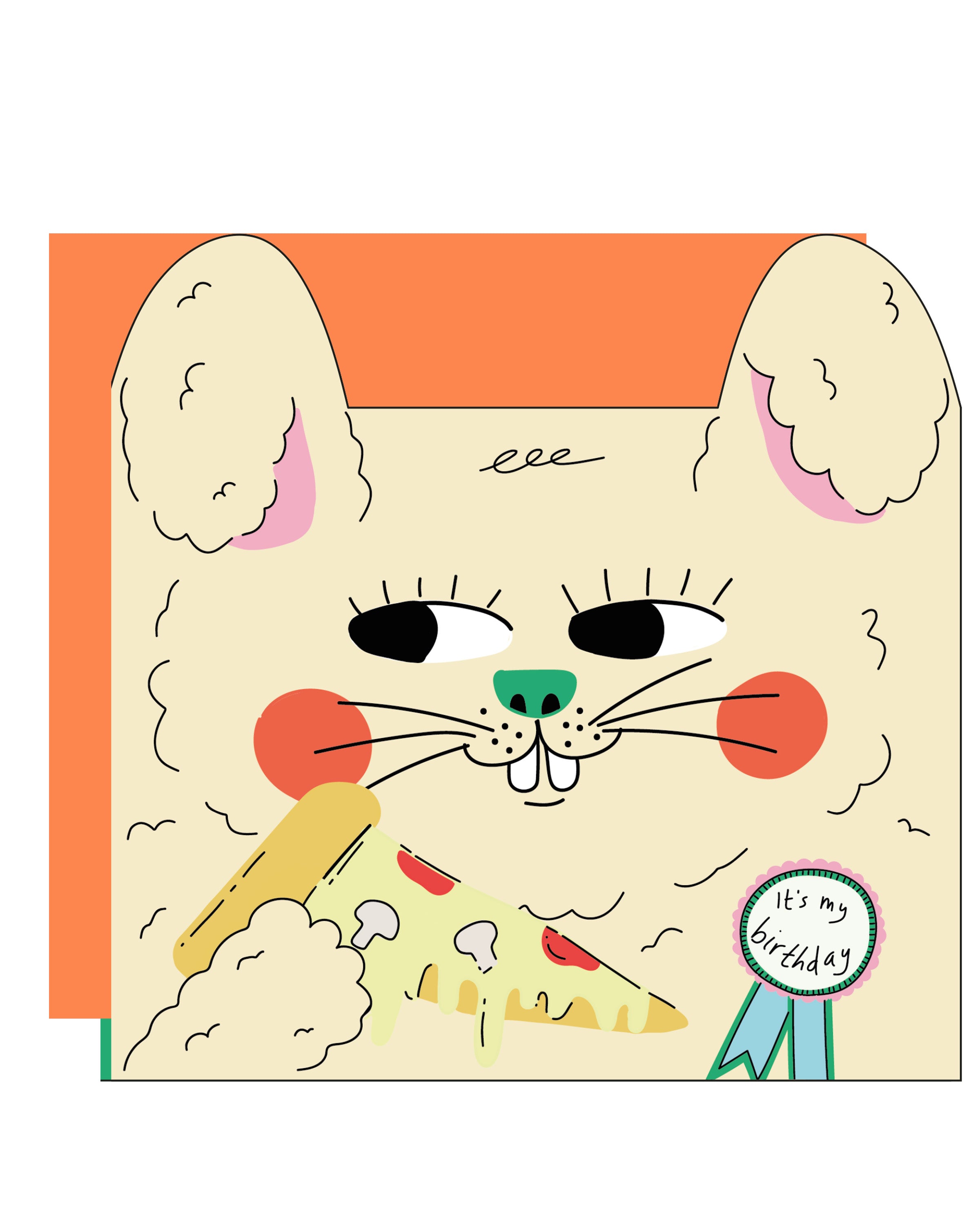 Square die‑cut greeting card featuring a cream bunny with pink ears, red cheeks and a green nose, eating a slice of cheesy pizza with mushrooms and pepperoni. A birthday badge on its chest reads “It’s my birthday.” Comes with an orange envelope.
