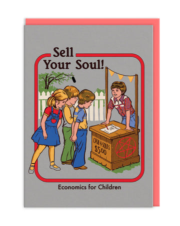 Sell Your Soul!
Humorous greeting card featuring children queuing at a stall with a sign that reads, “Sell Your Soul! Economics for Children.” The stall has a pentagram, and the seller holds a contract. The background includes a white picket fence and trees.