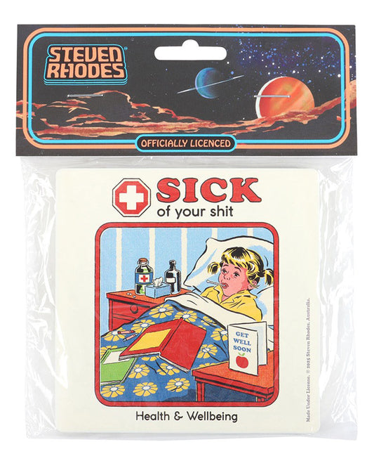 Steven Rhodes “Sick of Your Shit” coaster in packaging, sold by Rebel Romance. Features retro-style art of a sick girl in bed with medicine bottles and a “get well soon” card. A funny homeware gift with dark humour for millennials who love alternative style.