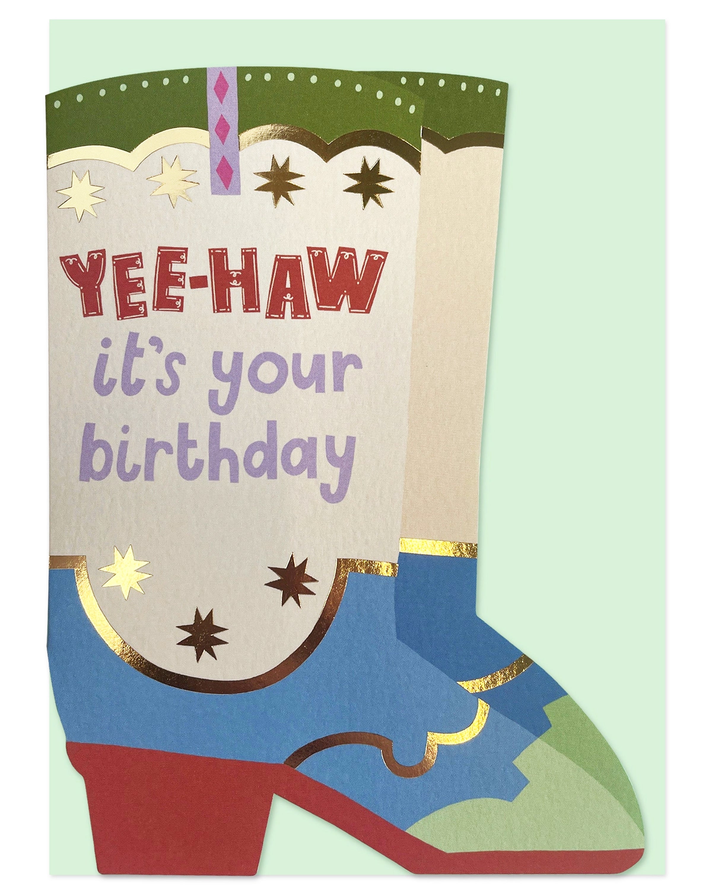 Yee-Haw It’s Your Birthday card from the Brightside collection featuring cowboy boots with red, blue, and green accents, bold Western lettering, and gold foil stars. Comes with a mint envelope, size 114 x 162mm.